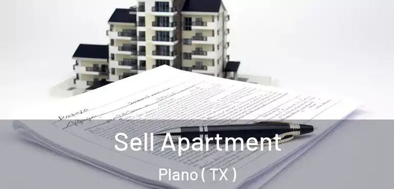  Sell Apartment Plano ( TX )