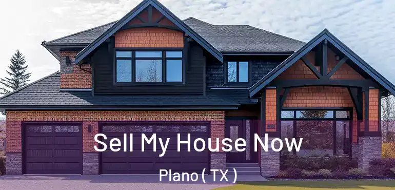  Sell My House Now Plano ( TX )